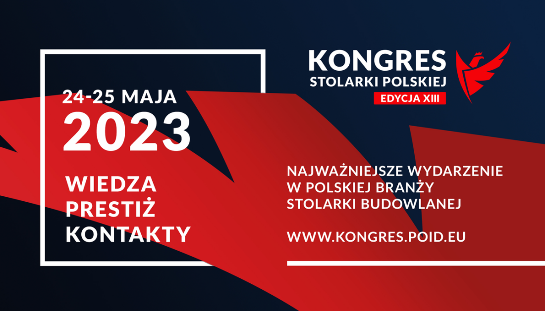 XIII Kongres Stolarki Polskiej w dniach 24-25 maja 2023 r. w Warszawie