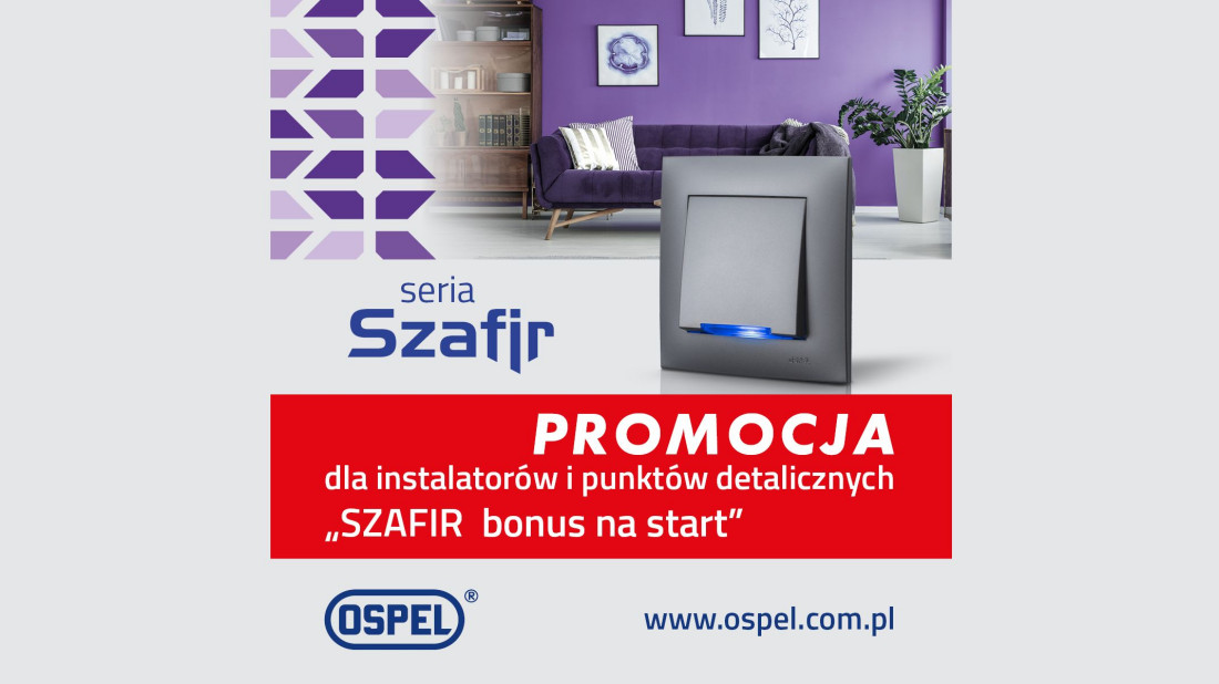 Nagrody za zakup osprzętu z serii Szafir od OSPEL