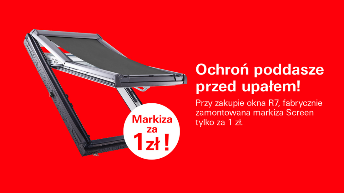 Chroń poddasze przed upałem! Markiza za 1 zł!