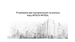 Przyklejanie styropianu na kleju MITOSIL w piance