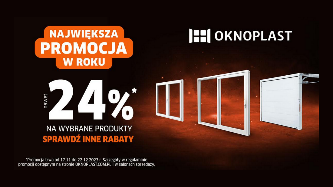 Największa promocja w roku. Rabaty w OKNOPLAST sięgną nawet 24%