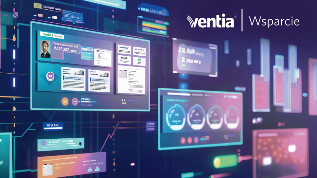 Unikalny w skali rynku system obsługi posprzedażowej VENTIA | Wsparcie