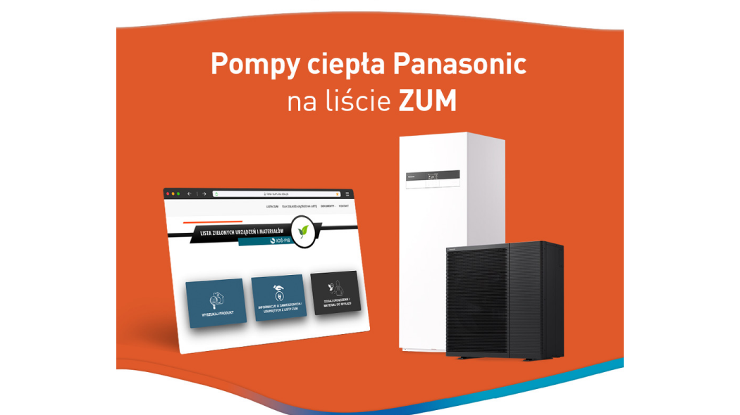 Pompy ciepła Panasonic już dostępne na liście ZUM