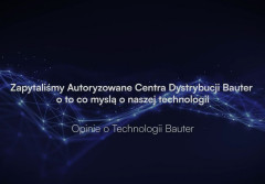 Co wykonawcy sądzą o technologii BAUTER?