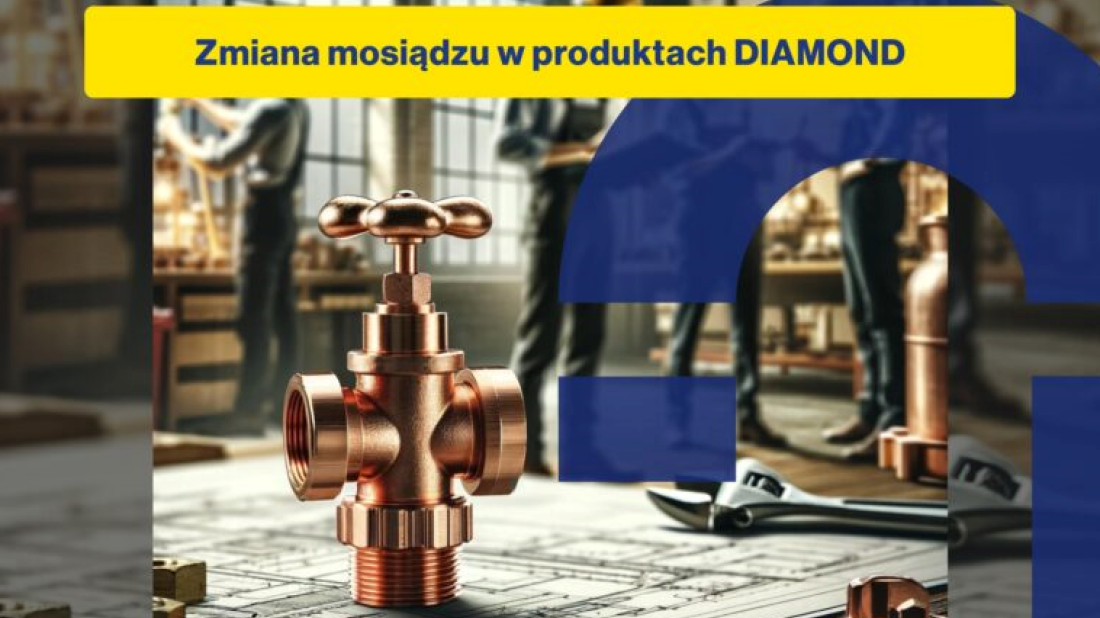 Nowe standardy dla mosiądzu w produktach DIAMOND