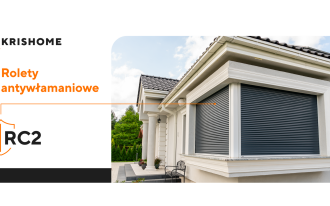 Nowe rolety KRISHOME z systemem antywłamaniowym RC2 znacząco obniżają ryzyko utraty mienia