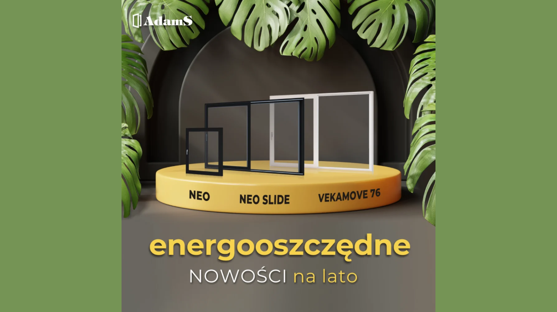 Energooszczędne nowości na lato od AdamS