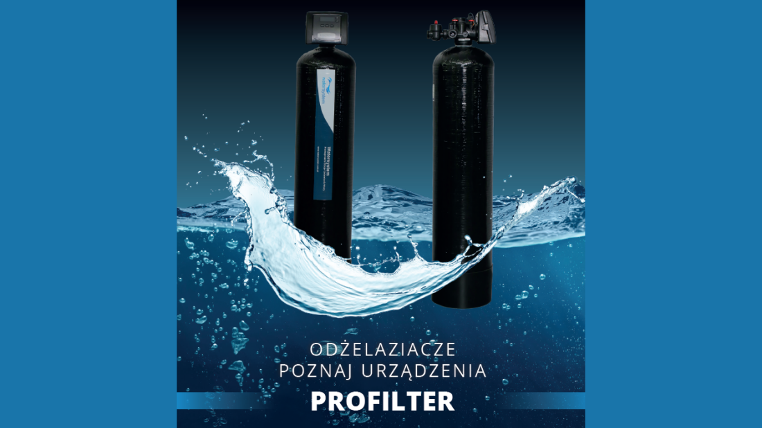 Filtry Profilter - skuteczne usuwanie żelaza i manganu z wody studziennej