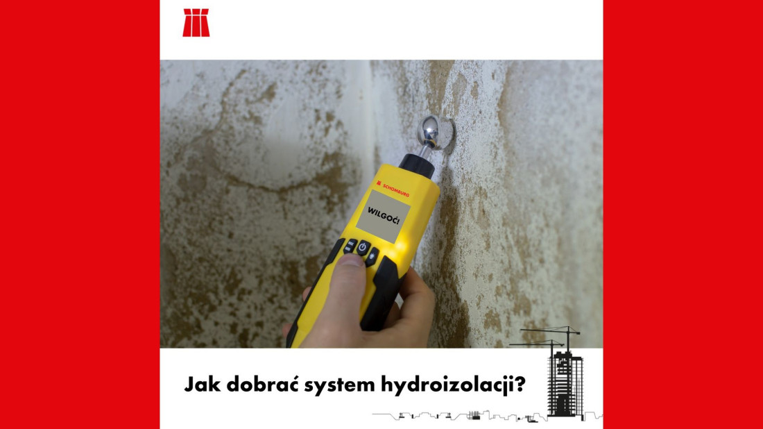 Odpowiedni system hydroizolacji. 3 kryteria wyboru