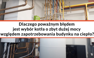 Dlaczego nie warto ogrzewać budynku kotłem gazowym o zbyt dużej mocy?