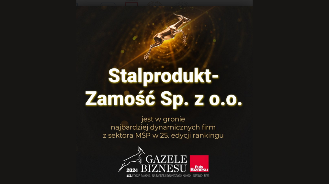 Stalprodukt-Zamość w gronie Gazel Biznesu 2024 - nasz sukces to wspólny wysiłek!