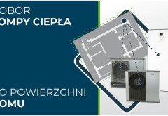 Jak dobrać moc pompy ciepła do powierzchni domu?