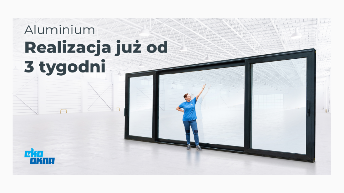 Eko-Okna skracają czas oczekiwania na produkty aluminiowe