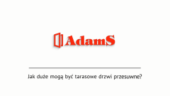 Jak duże mogą być tarasowe drzwi przesuwne?