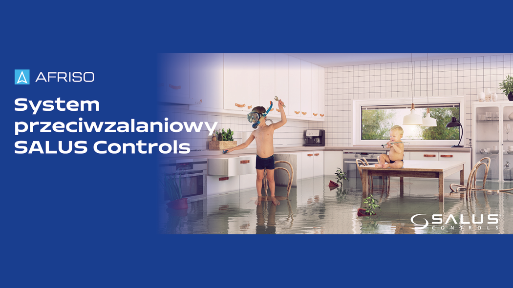 Sposób na zabezpieczenie domu przed zalaniem - system antyzalaniowy SALUS CONTROLS