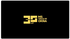 30 lat MS więcej niż OKNA - jubileusz firmy