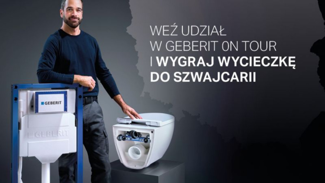Geberit on Tour: Poznaj nowości produktowe i wygraj wycieczkę do Szwajcarii!