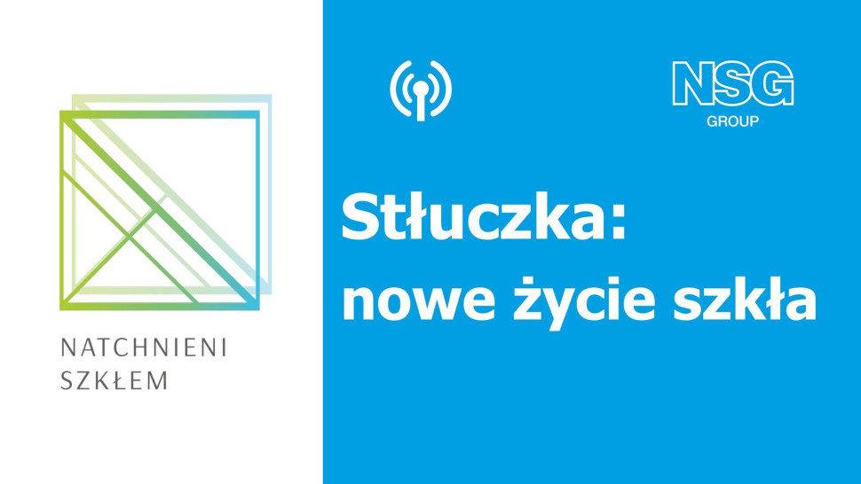 Stłuczka: nowe życie szkła na kanale podcastowym Pilkington - Natchnieni szkłem