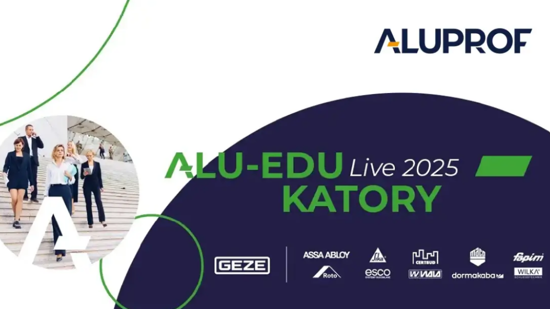 Nowa edycja szkoleń ALU-EDUKATORY LIVE 2025 - poszerz swoją wiedzę o nowoczesnej stolarce aluminiowej!