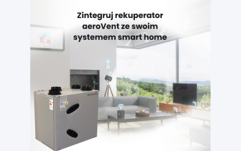Rekuperacja aeroVent zintegrowana ze smart home - sprawdź, jak to działa