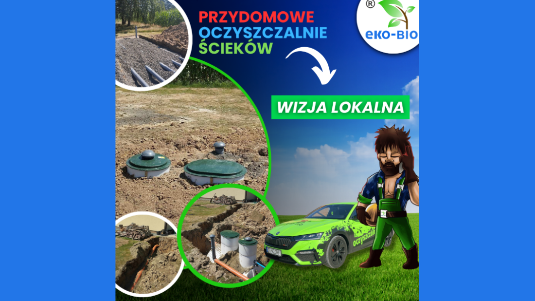 Nie wiesz, od czego zacząć budowę oczyszczalni ścieków? Zacznij od wizji lokalnej - za darmo i bez zobowiązań!