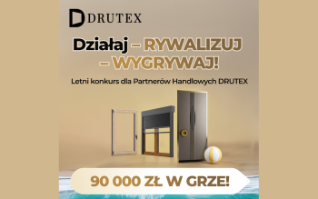 DRUTEX Summer Challenge wystartował! Największe wyzwanie sprzedażowe tego lata właśnie ruszyło