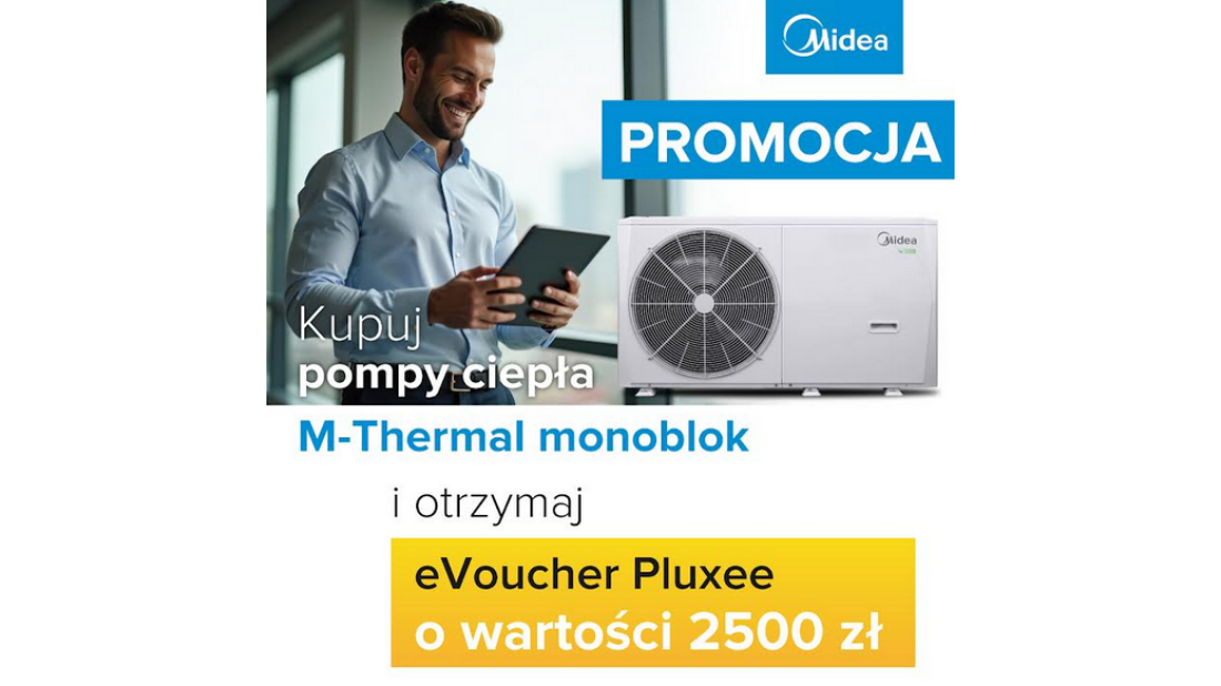 Kup pompę ciepła Midea M-Thermal i odbierz eVoucher Pluxee o wartości 2500 zł!
