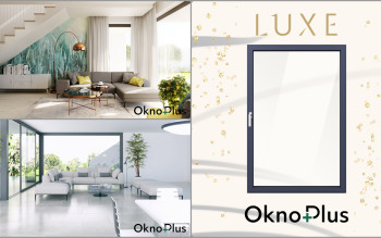 Światło bez granic. Jak okna LUXE odmieniają wnętrza i samopoczucie?