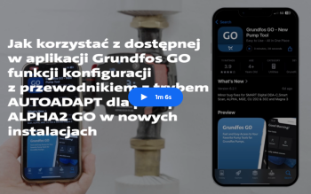 Pierwsze uruchomienie pompy ALPHA2 GO z funkcją AUTOADAPT w aplikacji Grundfos GO
