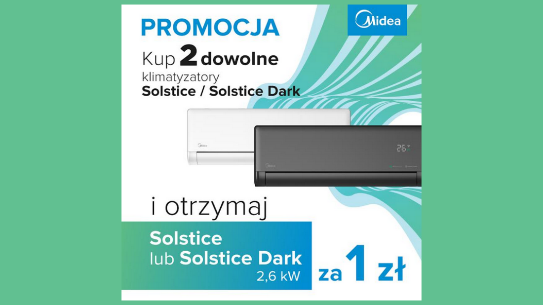 Kup 2, zgarnij 3! Promocja na Solstice od Midea