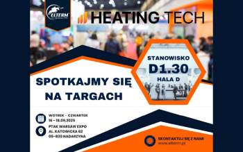 Heating Tech 2025 - największe targi grzewcze w Polsce odkrywają przyszłość branży