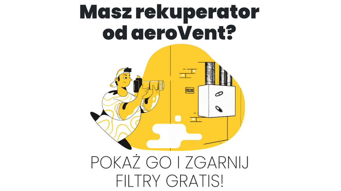 Pochwal się swoim rekuperatorem i odbierz komplet filtrów GRATIS!