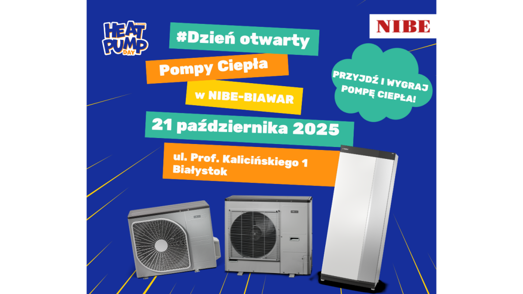 Zaproszenie na Dzień Otwarty w NIBE-BIAWAR z okazji Ogólnoeuropejskiego Dnia Pompy Ciepła - 21 października 2025, Białystok