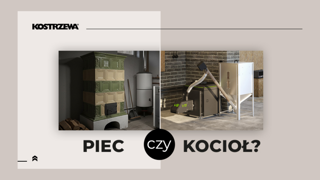 Piec a kocioł: dlaczego precyzja decyzji ma znaczenie dla Twojego domu i dofinansowania
