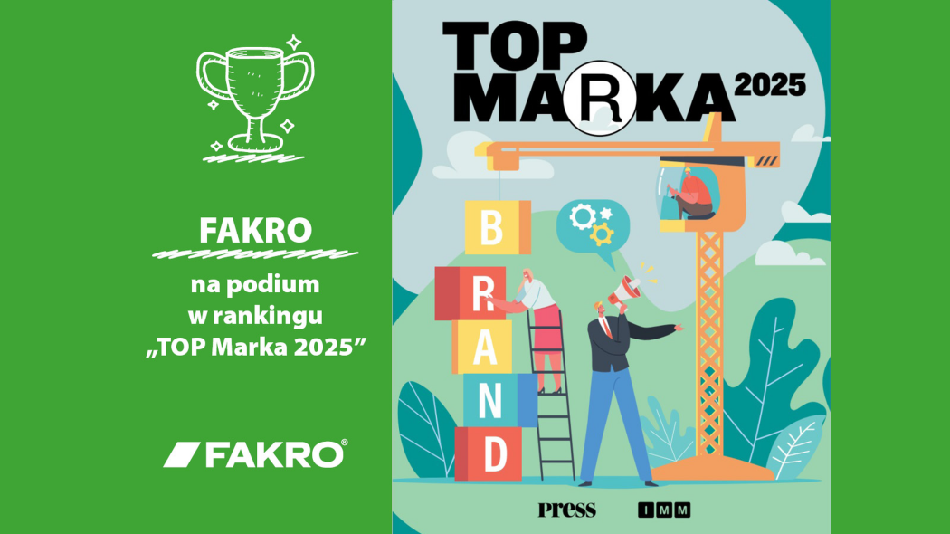 FAKRO na podium w rankingu "TOP Marka 2025"