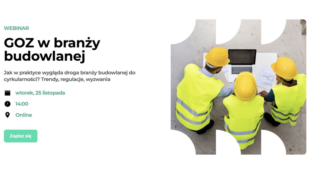 Czy GOZ w budownictwie się opłaca? Eksperci odpowiedzą na to pytanie podczas bezpłatnego webinaru.