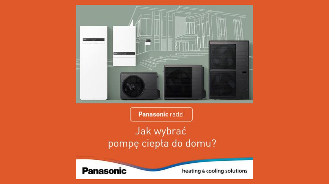 Jak dobrze zaplanować ogrzewanie domu pompą ciepła? Panasonic podpowiada, na co zwrócić uwagę