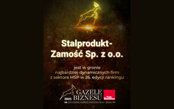 Stalprodukt w gronie Gazel Biznesu 2025 - potwierdzenie stabilnego rozwoju i wiarygodności