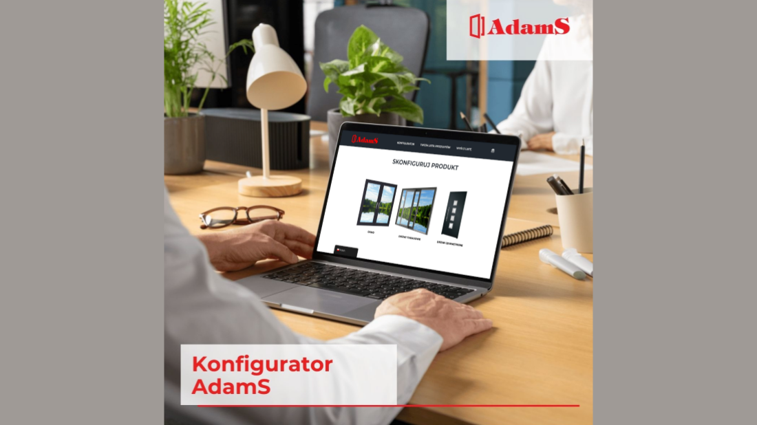 Jak dobrać idealne okna i drzwi do domu? Adams udostępnia nowoczesny Konfigurator online