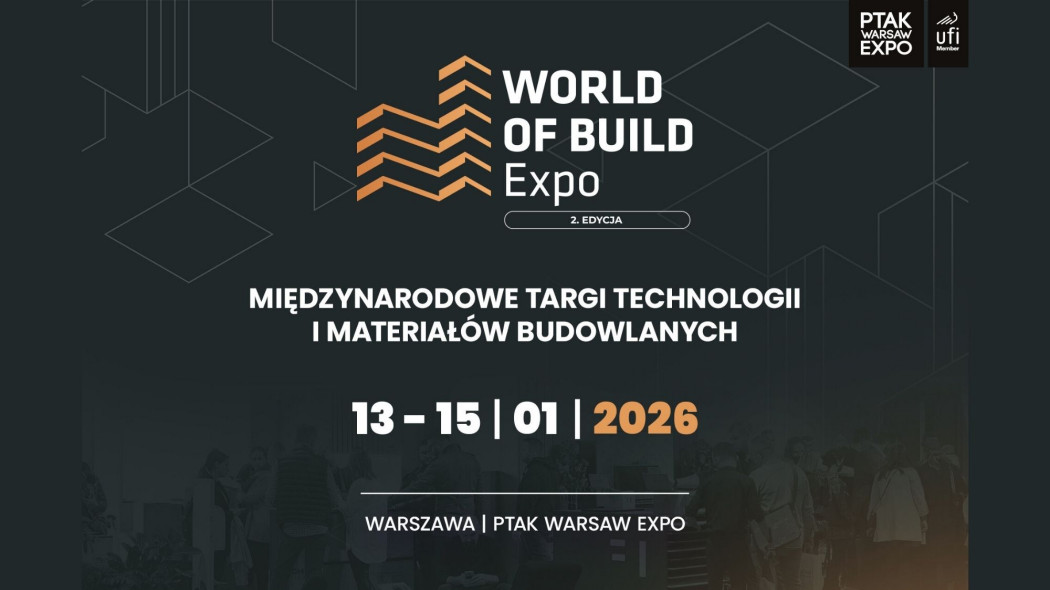 World of BUILD Expo już w przyszłym tygodniu w Ptak Warsaw Expo