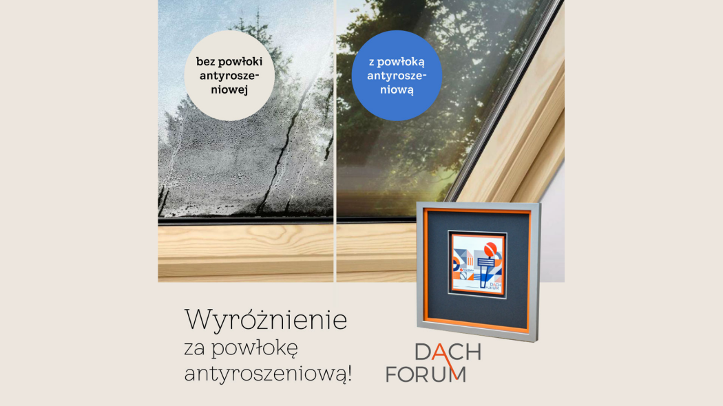 VELUX Polska z nagrodą DACH Forum 2026 za innowacyjną powłokę antyroszeniową w oknach dachowych