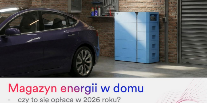 Magazyn energii w domu - czy to się opłaca w 2026 roku?