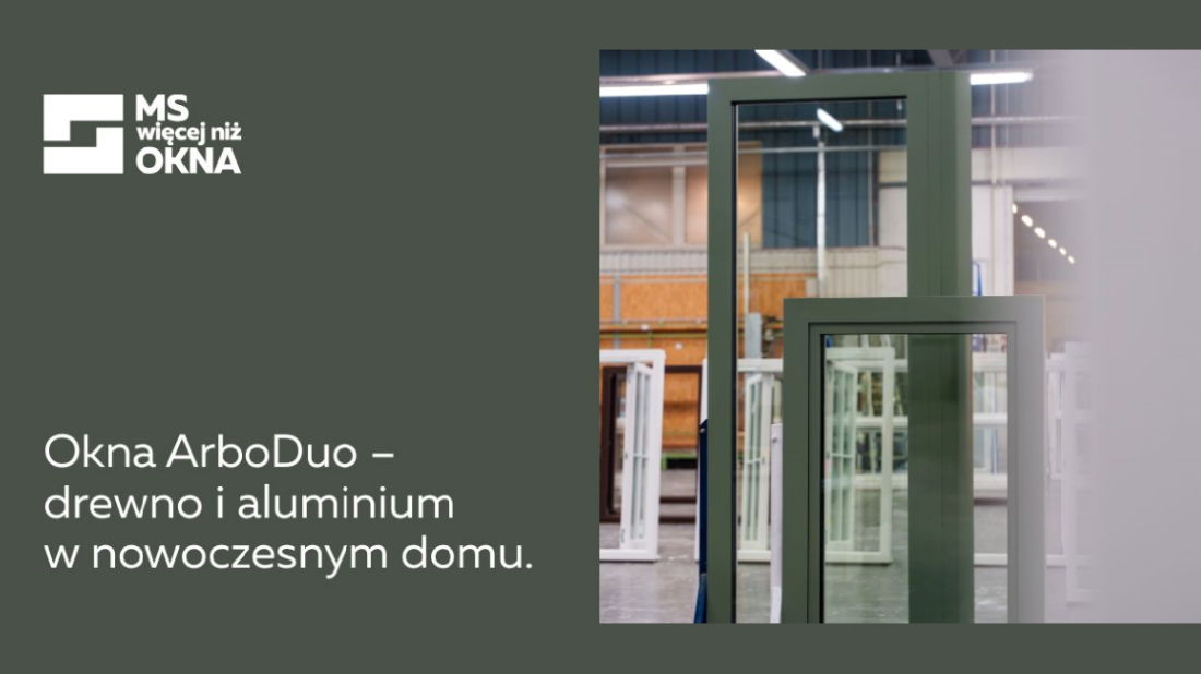 Okna ArboDuo - drewno i aluminium w nowoczesnym domu