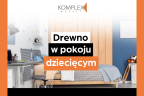 Drewno w pokoju dziecka: Zdrowy mikroklimat i design, który wybacza dziecięce psoty