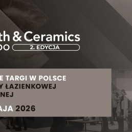 Bath & Ceramics Expo 2026 - przyszłość branży łazienkowej i ceramicznej w jednym miejscu