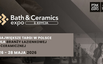 Bath & Ceramics Expo 2026 - przyszłość branży łazienkowej i ceramicznej w jednym miejscu