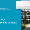 Klimatyzacja w bloku: jak wybrać urządzenie i legalnie je zamontować?