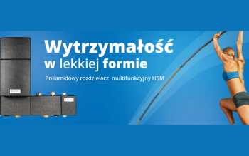 ProFusion HSM - pierwszy poliamidowy rozdzielacz multifunkcyjny, który zmienia zasady montażu