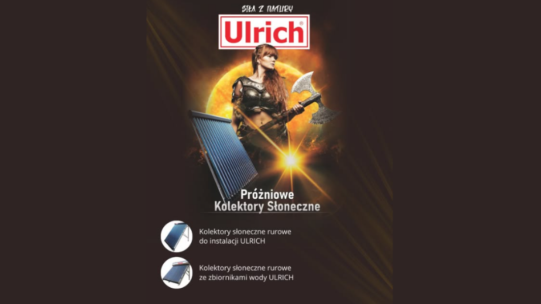 Kolektory słoneczne Ulrich - sposób na niższe rachunki za ciepłą wodę w domu