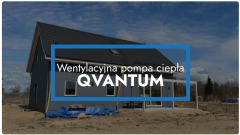 Wentylacyjna pompa ciepła do domu szkieletowego | QVANTUM QE 6 kW w akcji!